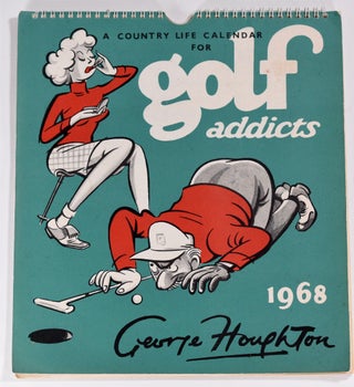 Item #8390 Addicts Calendar 1968. George Houghton