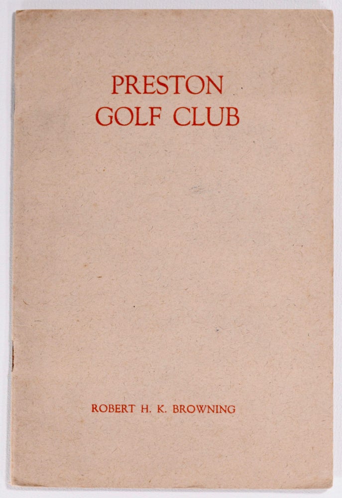Item #8403 Preston Golf Club, Official Handbook. Robert H. K. Browning.