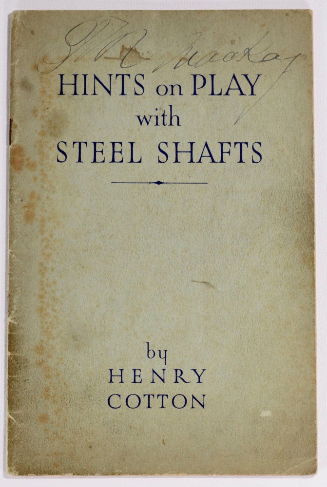 Item #8406 Hints on Play with Steel Shafts. Henry Cotton.