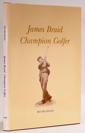 Item #8424 James Braid Champion Golfer. Bob MacAlindin