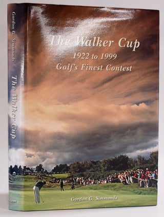 Item #8426 The Walker Cup 1922 to 1999 Golf's Finest Contest. Gordon G. Simmonds