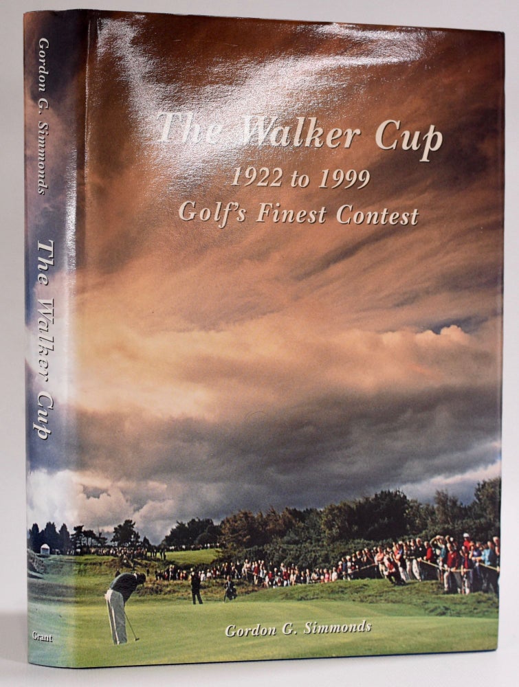 Item #8426 The Walker Cup 1922 to 1999 Golf's Finest Contest. Gordon G. Simmonds.