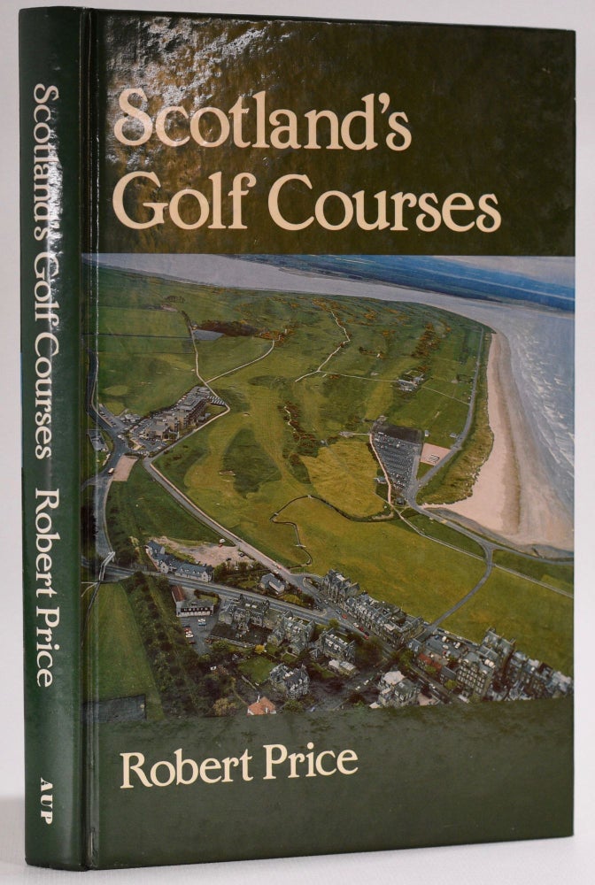 Item #8451 Scotland's Golf Courses; History and Landscape. Robert Price.