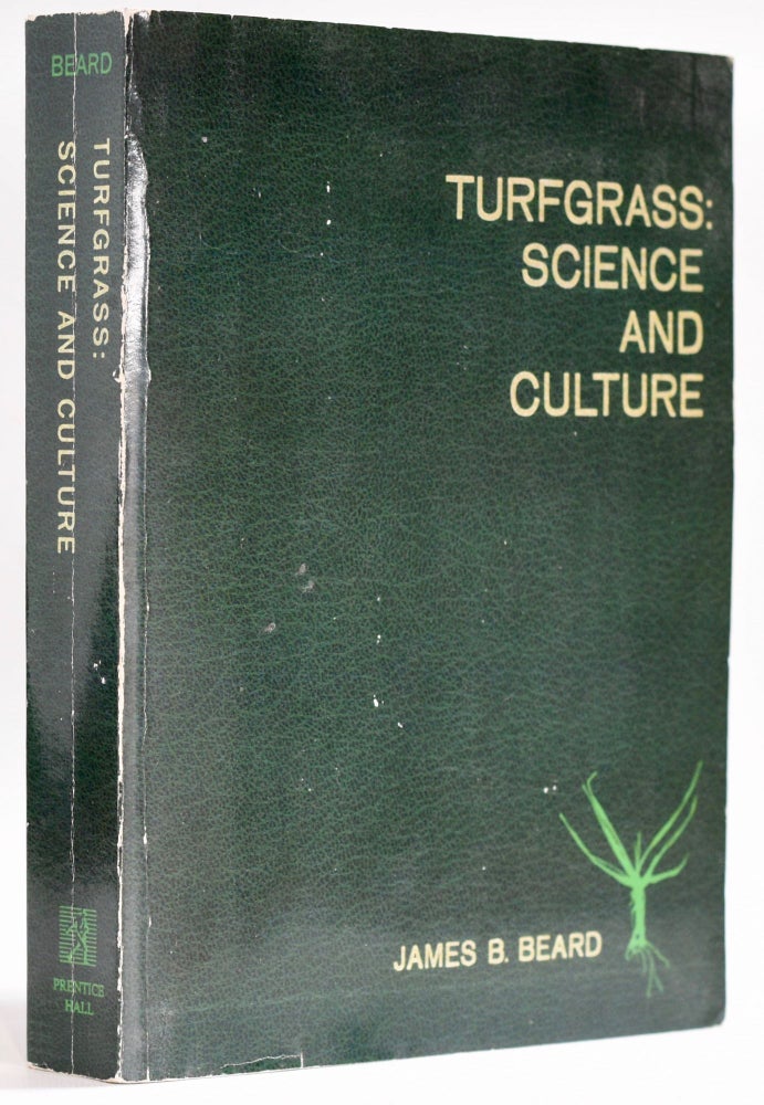 Item #8494 Turfgrass: Science and Culture. James B. Beard.