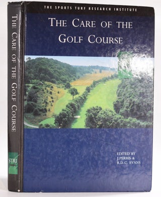 Item #8495 The Care of The Golf Course. J. Perris