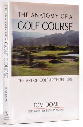 Item #8499 The Anatomy of a Golf Course. Tom Doak