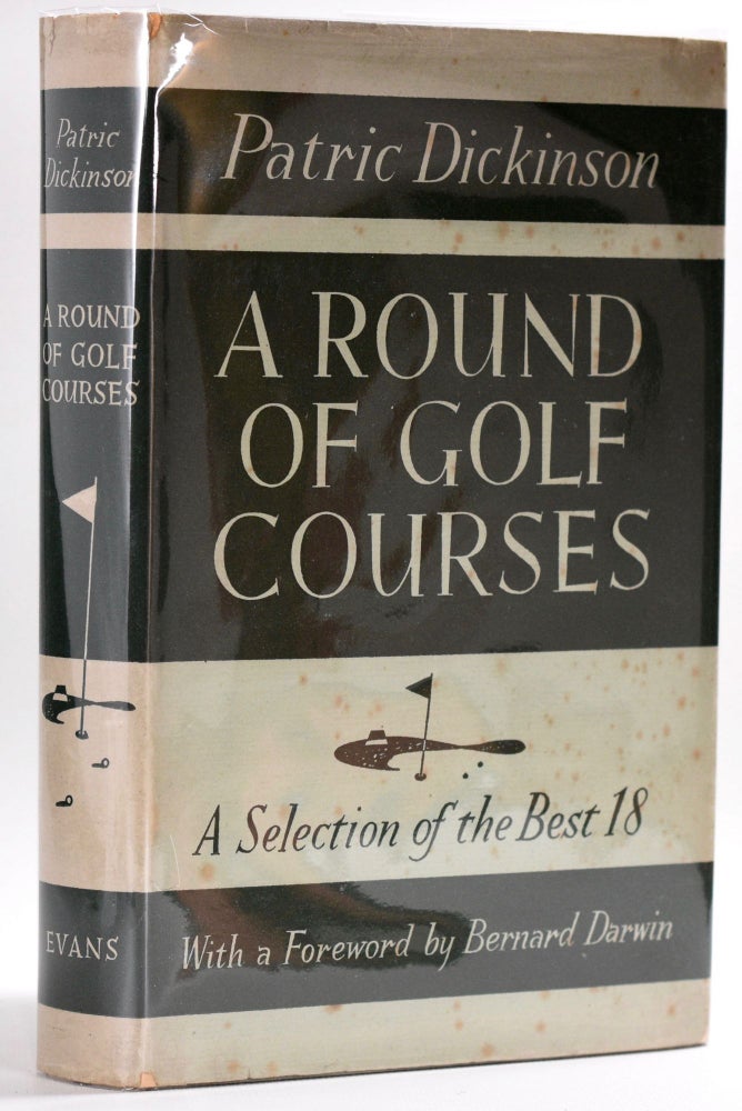 Item #8500 A Round of Golf Courses. Patrick Dickinson, Bernard Darwin.