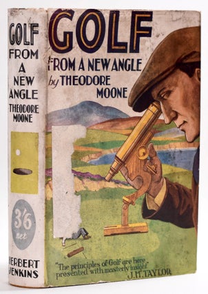 Item #8502 Golf From A New Angle: being letters from a scratch golfer to his son at college....