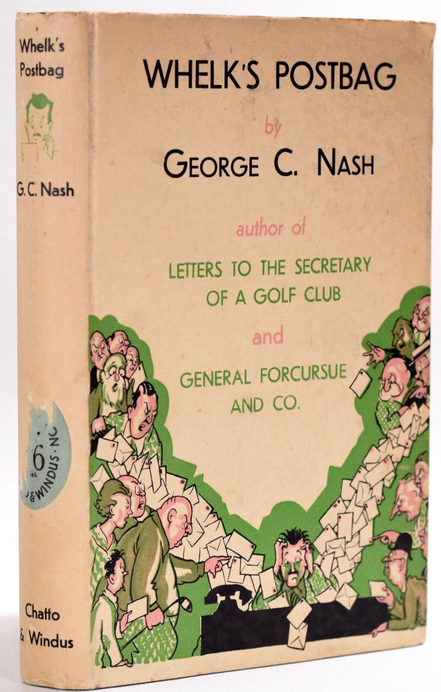 Item #8520 Whelks Postbag "Still Even More Letters to the Secretary of a Golf Club" George C. Nash.