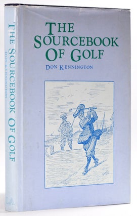 Item #8529 The Sourcebook of Golf. Don Kennington