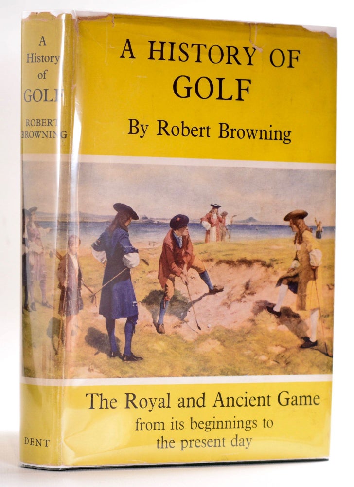 Item #8563 A History of Golf. Robert H. K. Browning.