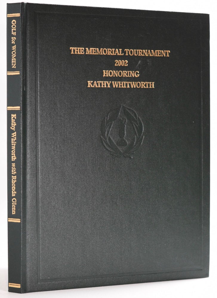 Item #8581 Golf For Women (The Memorial Tournament); The 'Jack Nicklaus' Memorial Tournament 2002. Honoring Kathy Whitworth. Kathy Whitworth, Rhonda Glenn.