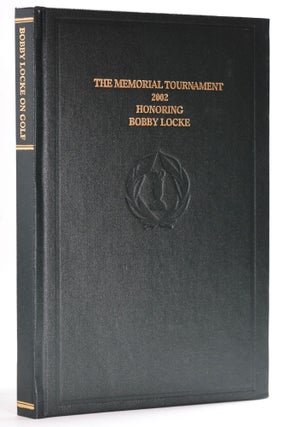Item #8585 Bobby Locke on Golf (The Memorial Tournament); The 'Jack Nicklaus' Memorial Tournament...
