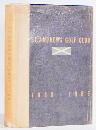 Item #8775 St. Andrews Golf Club 1888-1938. H. B. Martin, Alexander B. Halliday