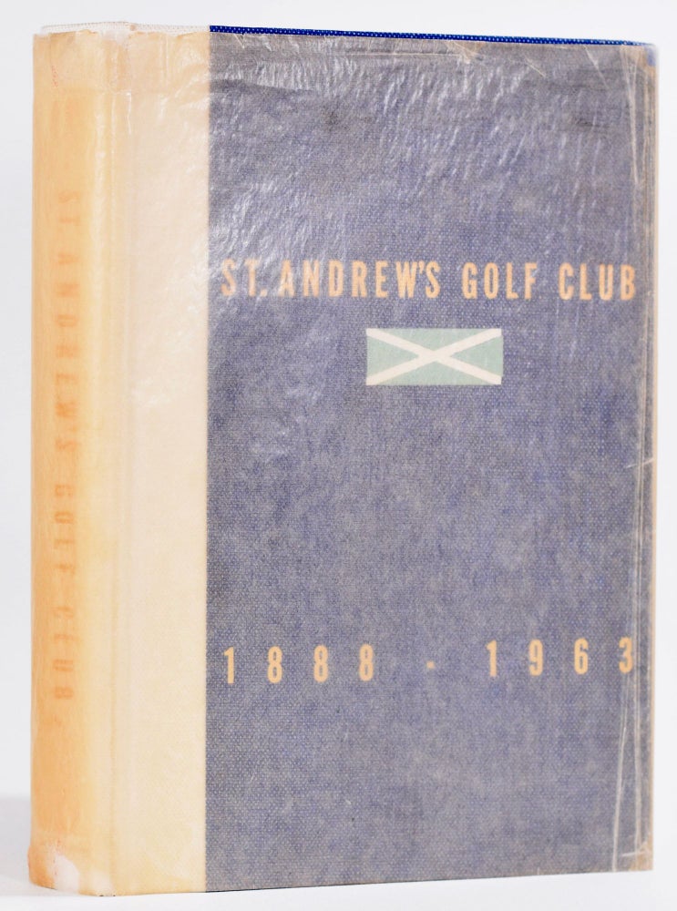 Item #8775 St. Andrews Golf Club 1888-1938. H. B. Martin, Alexander B. Halliday.