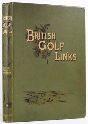 Item #8786 British Golf Links, a short account of the leading golf links of the United Kingdom....