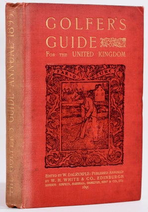 Item #8796 Golfers Guide for the United Kingdom Volume II 1895. W. Dalrymple