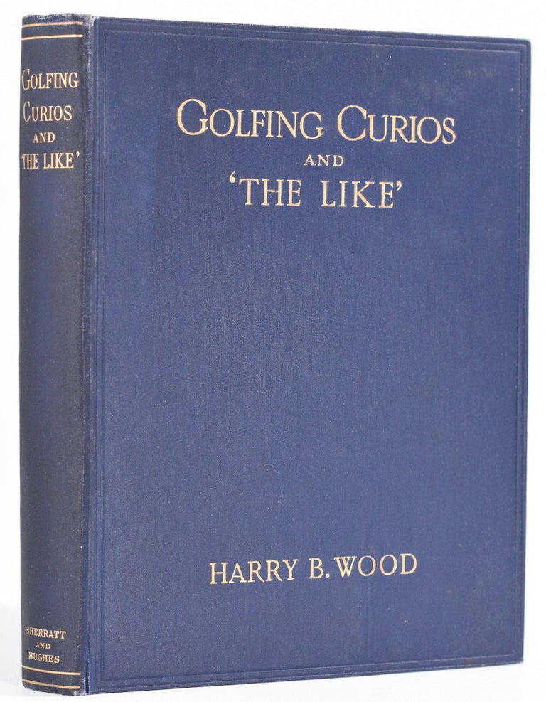 Item #8803 Golfing Curios and "The Like" Harry B. Wood.