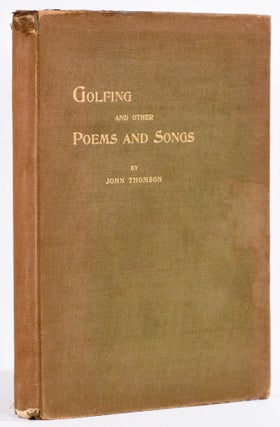 Item #8808 Golfing and other Poems and Songs. John Thomson