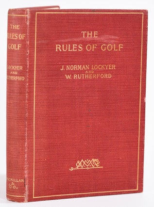 Item #8810 The Rules of Golf: being the St. Andrews rules for the game, codified and annotated....
