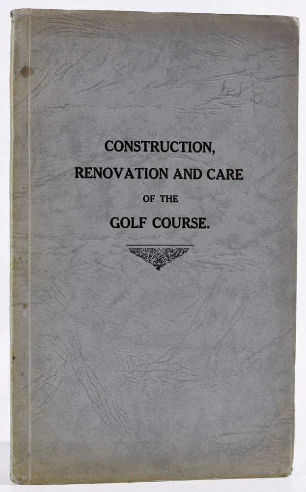 Item #8833 Construction, Renovation and Care of the Golf Course. E. Bruce Levy, W. A. Kiely, W M. Horton.