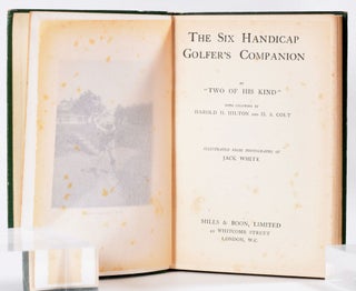 The 6-Handicap Golfers Companion; Chapters by H.S. Colt and H.H. Hilton