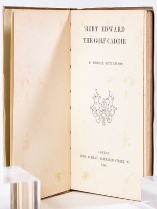 Bert Edward, the Golf Caddie.