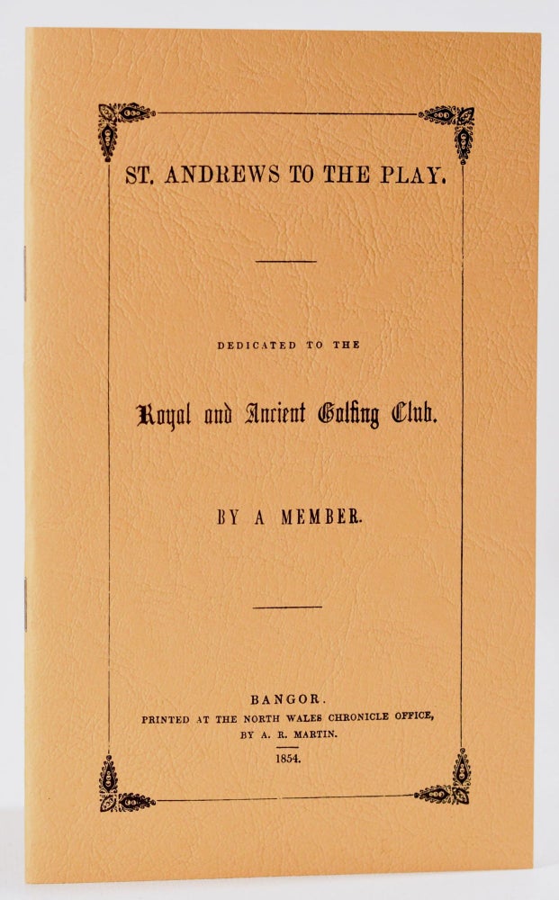 Item #8856 St. Andrews To The Play. A Member.