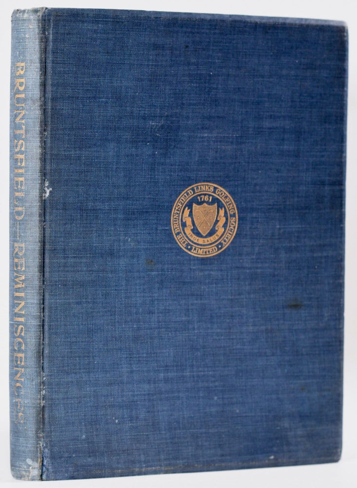 Item #8865 Reminiscenes of the Old Bruntsfield Links Golf Club 1866-1874. Thomas S. Aitchison, George Lorimer.