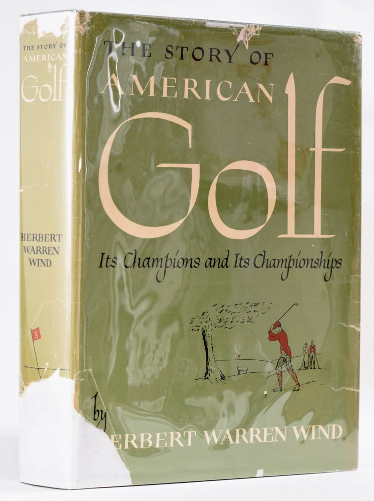 Item #8867 The Story of American Golf. Herbert Warren Wind.