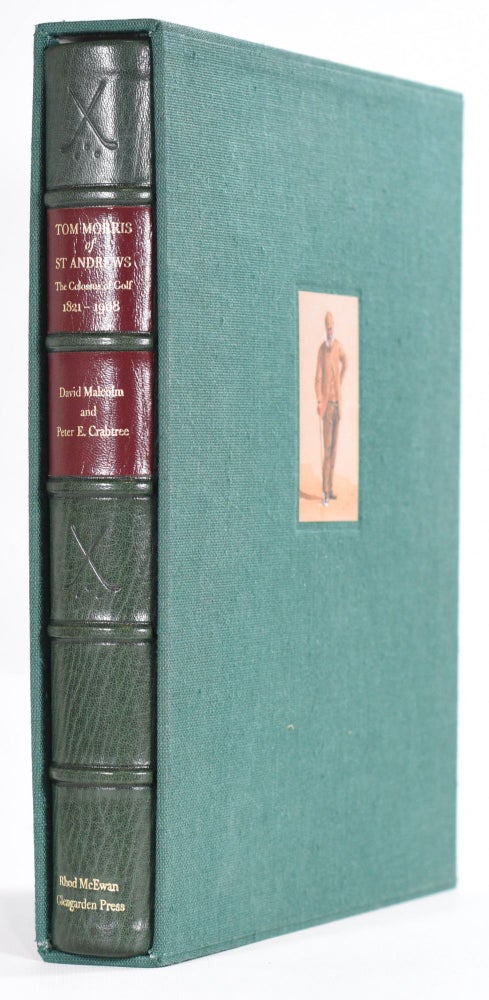 Item #8995 Tom Morris of St Andrews "The Colossus of Golf 1821-1908" David Malcolm, Crabtree Peter E.