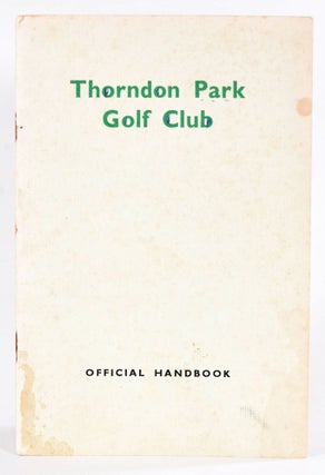 Item #9060 Thorndon Park Golf Club. Handbook, Robert H. K. Browning