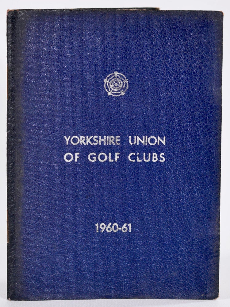 Item #9070 The Yorkshire Union of Golf Clubs 1960-61. Yorkshire Golf Union.