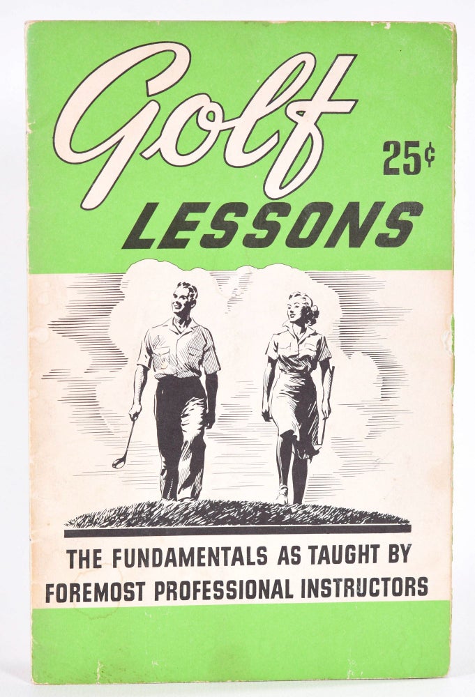 Item #9072 Golf Lessons: the fundamentals as taught by foremost professional Instructors. National Golf Foundation.