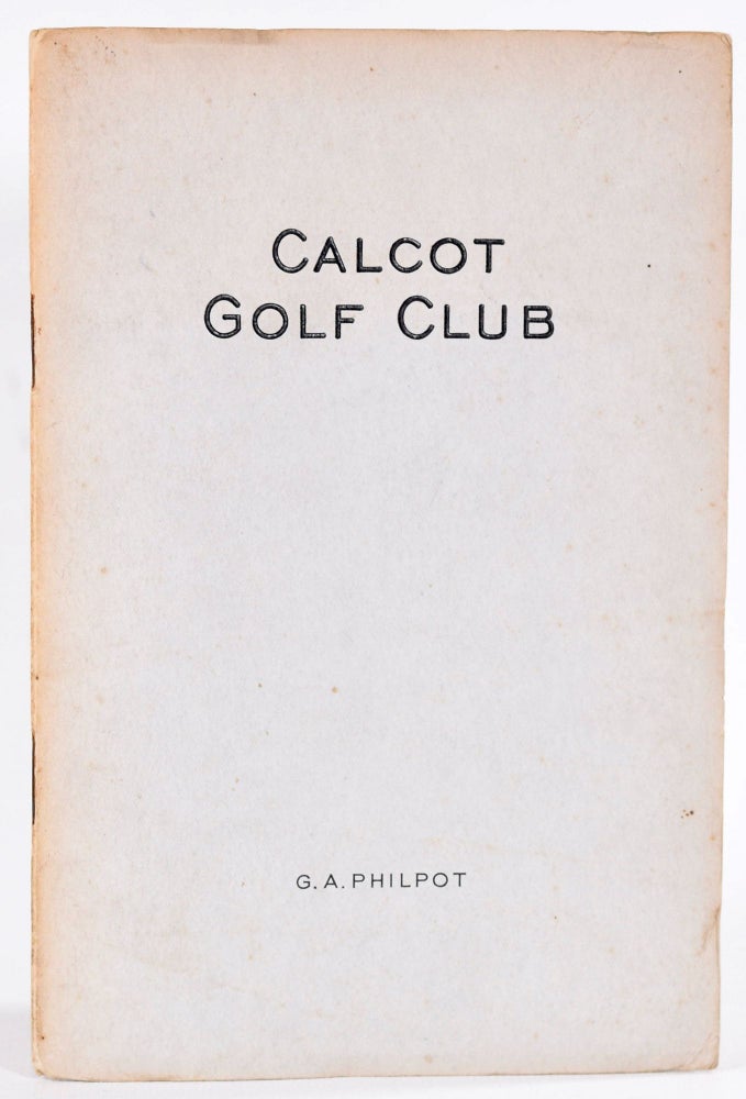 Item #9079 Calcot Golf Club. Official Handbook. Geo. A. Philpot.