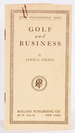 Item #9092 Golf and Business. Lewis C. Strang