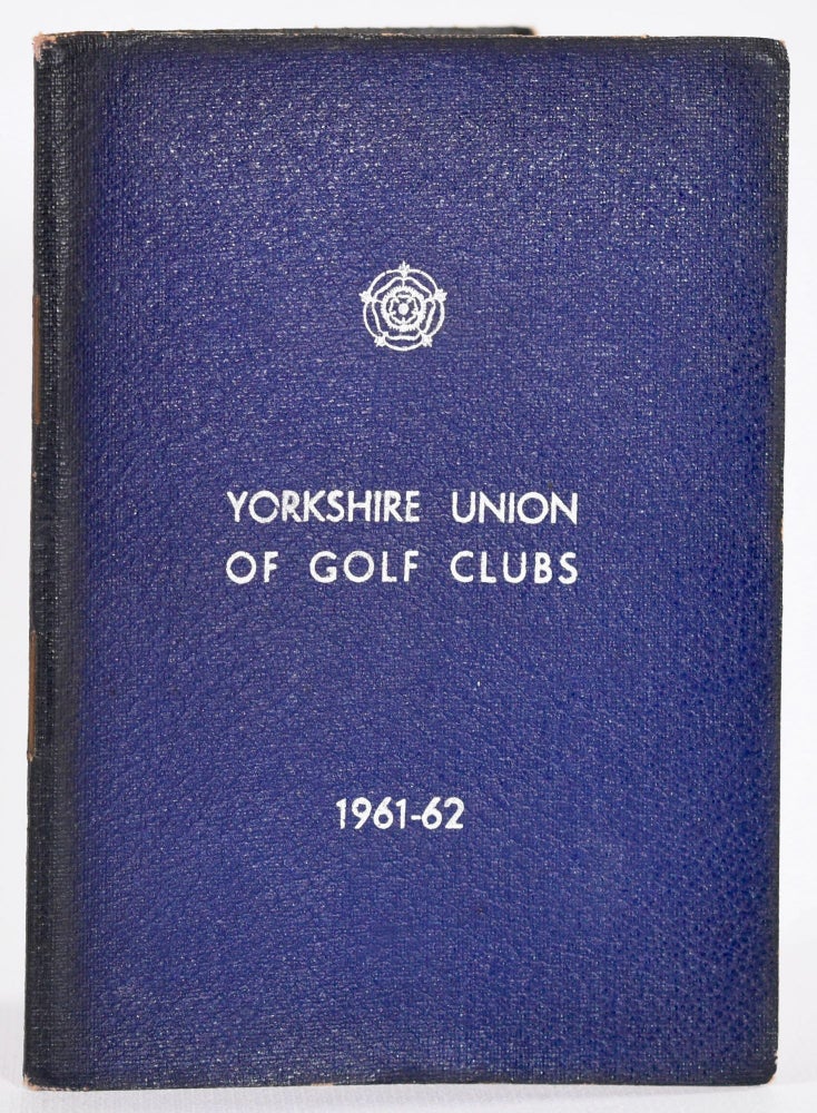 Item #9096 The Yorkshire Union of Golf Clubs 1961-62. Yorkshire Golf Union.