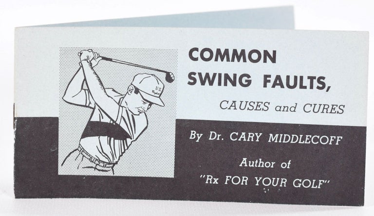 Item #9097 Common Swing Faults, Causes and Cures. Dr. Cary Middlecoff.