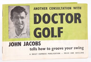 Item #9104 Another Consultation with Doctor Golf, John Jacobs tells you how to grove your swing....