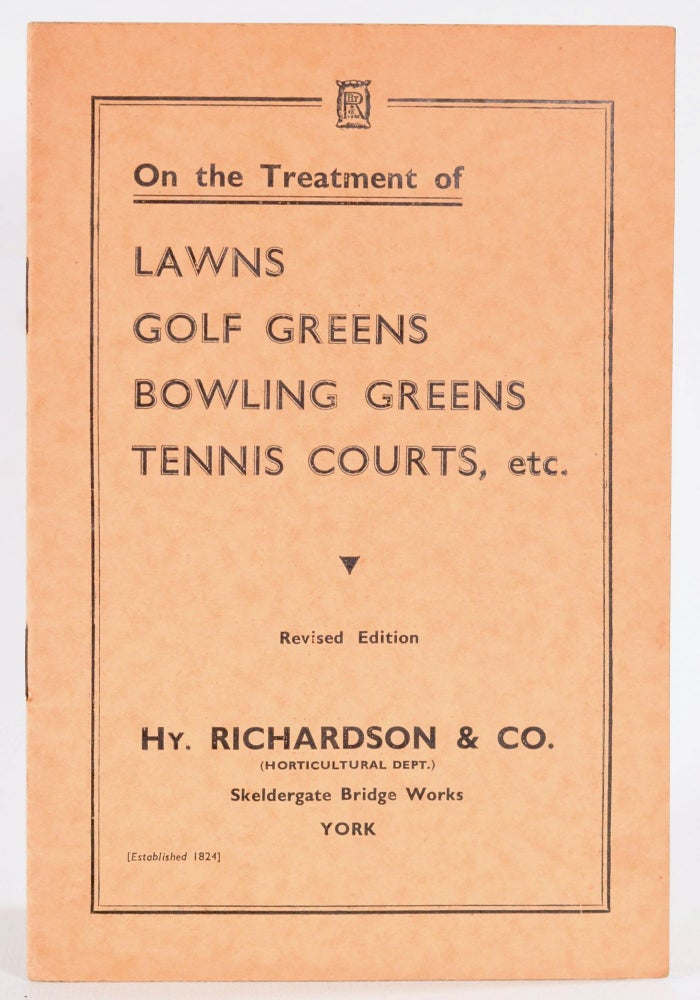 Item #9108 On the Treatment of Lawns, Golf Greens, Bowling Greens, Tennis Courts, etc. Hy Richardson.