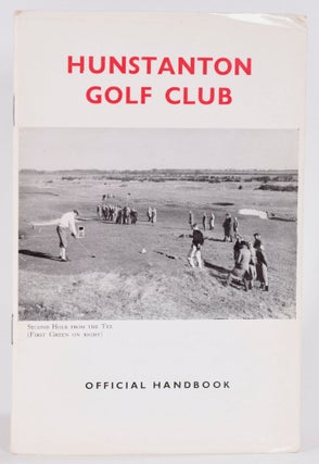 Item #9114 Hunstanton Golf Club. Handbook, Robert H. K. Browning