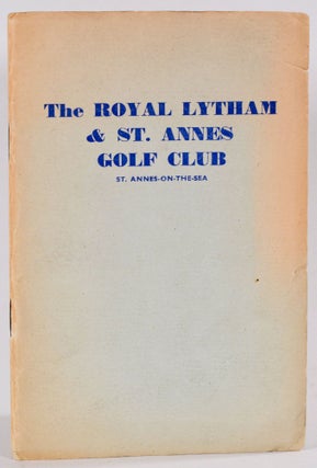 Item #9121 Royal Lytham and St. Annes Golf Club. Handbook, T. Pym Williamson