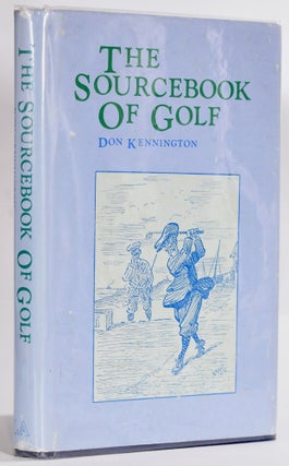 Item #9179 The Sourcebook of Golf. Don Kennington