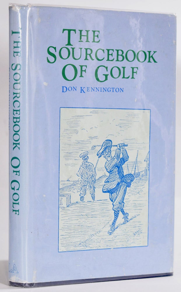 Item #9179 The Sourcebook of Golf. Don Kennington.
