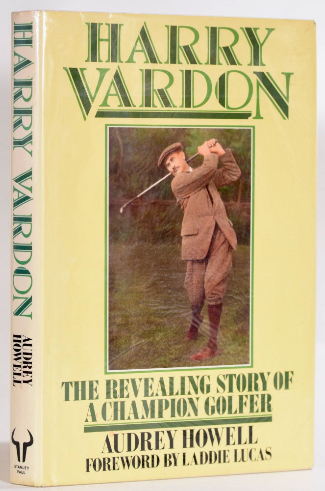 Item #9213 Harry Vardon; The revealing story of a Champion Golfer. Audrey Howell.
