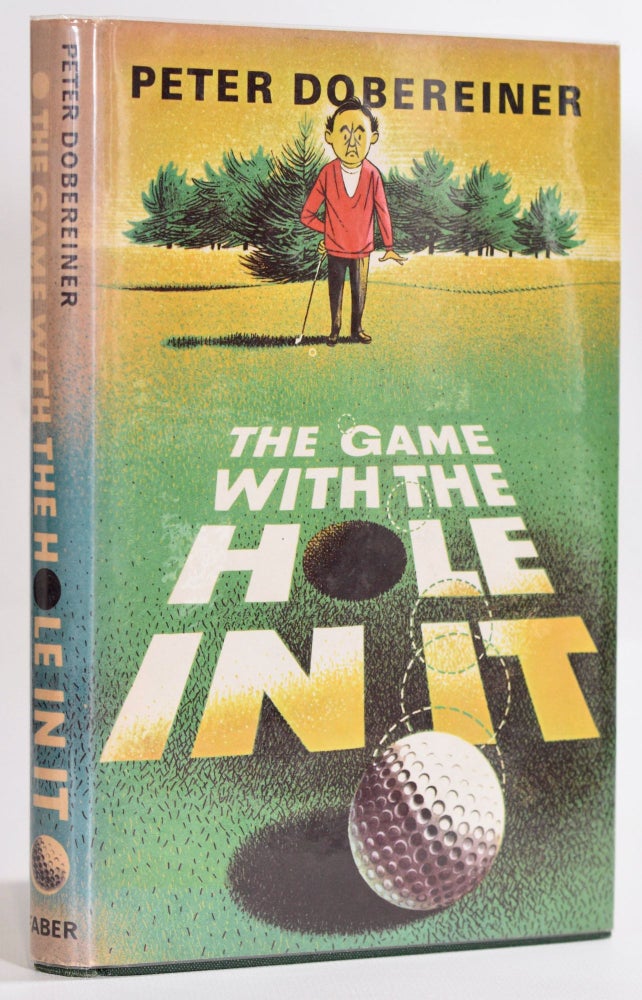 Item #9215 The Game with a Hole in It. Peter Dobereiner.