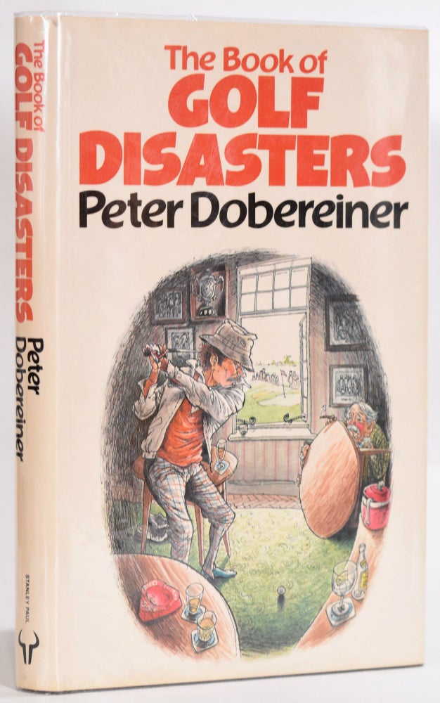 Item #9220 The Book of Golf Disasters. Peter Dobereiner.