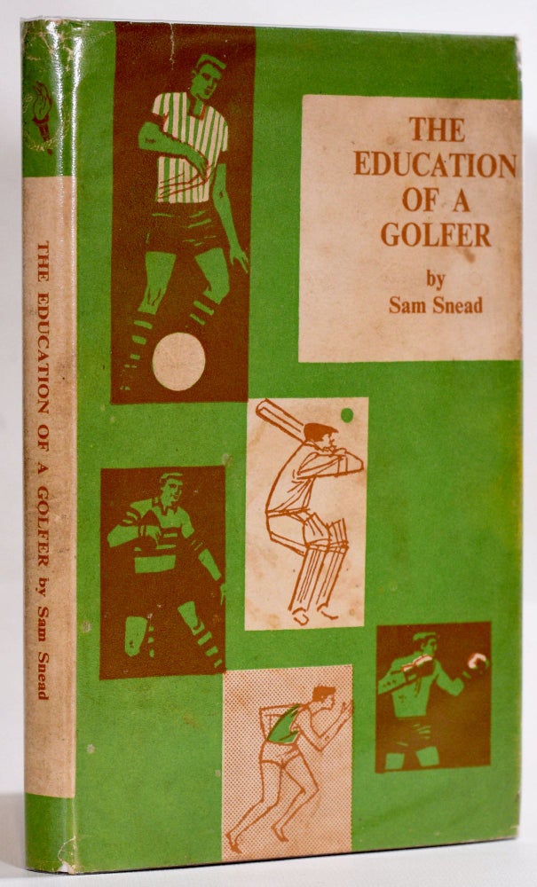 Item #9237 The Education of a Golfer. Sam Snead, Al Stump.