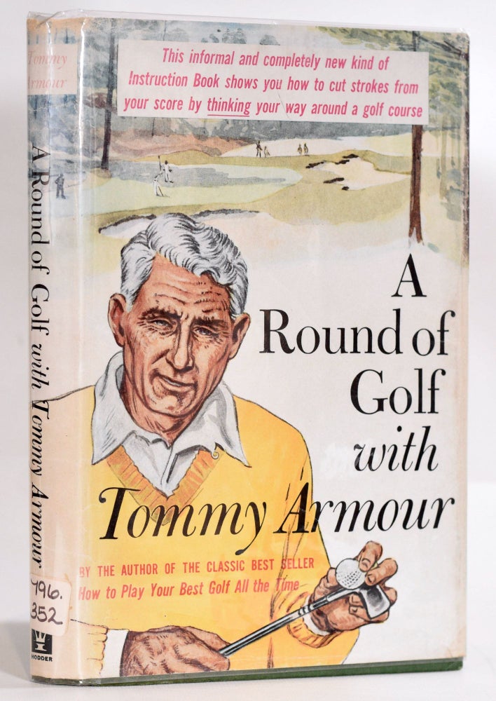 Item #9240 A Round of Golf with Tommy Armour. Tommy Armour.