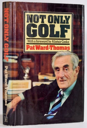 Item #9245 Not Only Golf. Pat Ward-Thomas